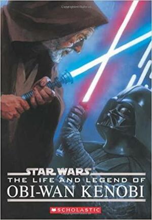 The Life and Legend of Obi-Wan Kenobi by Ryder Windham