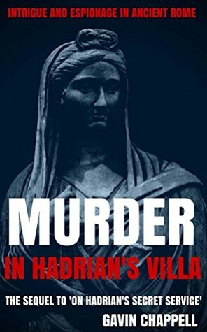 Murder in Hadrian's Villa by Gavin Chappell