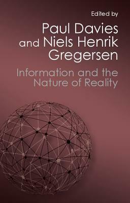 Information and the Nature of Reality by Paul C.W. Davies