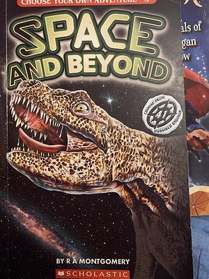 Space and Beyond by R.A. Montgomery