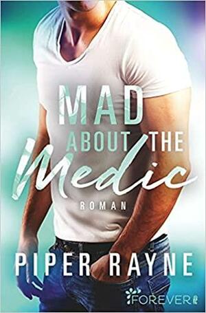 Mad about the Medic by Piper Rayne