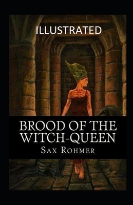 Brood of the Witch Queen illustrated by Sax Rohmer