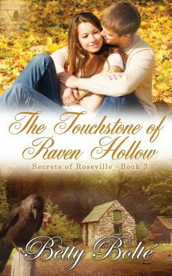 The Touchstone of Raven Hollow by Betty Bolte