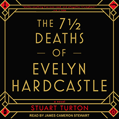 The 7½ Deaths of Evelyn Hardcastle by Stuart Turton