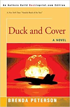 Duck And Cover: A Novel by Brenda Peterson