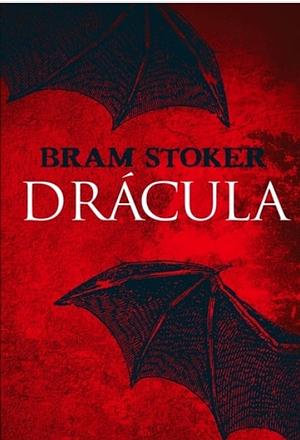 Drácula by Bram Stoker