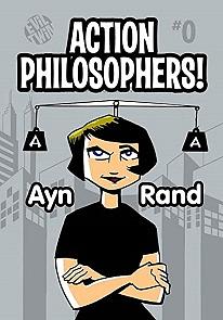 Action Philosophers #0: Ayn Rand! by Fred Van Lente