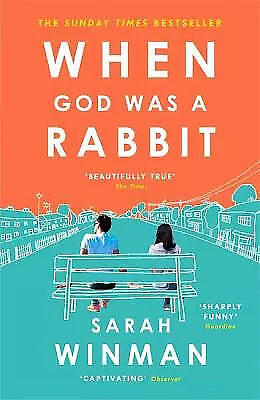 When God was a Rabbit by Sarah Winman