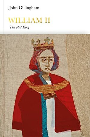 William II: The Red King by John Gillingham