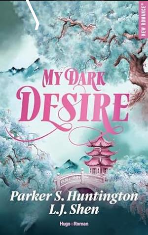 My Dark Desire by L.J. Shen, Parker S. Huntington