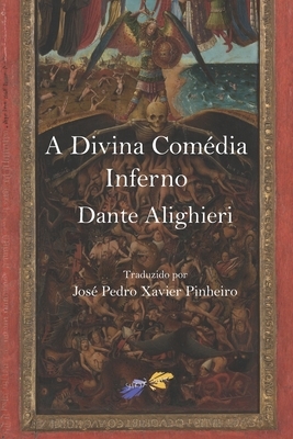 A Divina Comédia: Inferno by Dante Alighieri