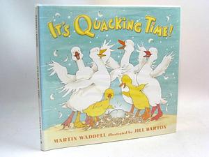 It's Quacking Time by Martin Waddell, Martin Waddell, Jill Barton