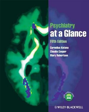 Psychiatry at a Glance by Claudia Cooper, Cornelius Katona