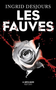 Les Fauves by Ingrid Desjours