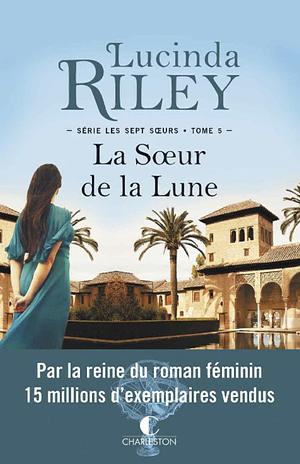 La Soeur de la Lune: Tiggy by Lucinda Riley