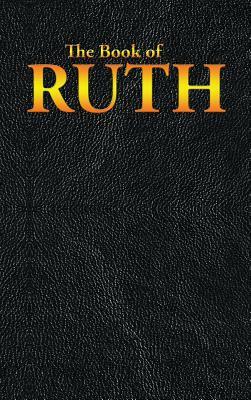 Ruth: The Book of by Ruth