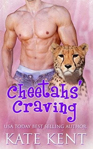 Cheetahs' Craving by Kate Kent