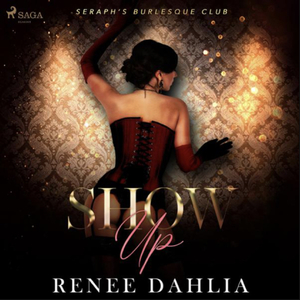 Show Up by Renée Dahlia