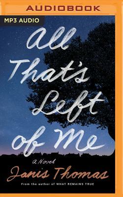 All That's Left of Me by Janis Thomas