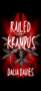 Railed by the Krampus  by Dalia Davies