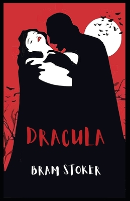 Dracula: Illustrated by Bram Stoker