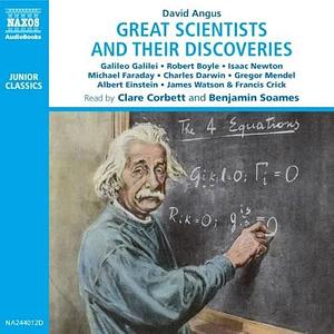 Great Scientist & Their Discoveries by David Angus, David Angus