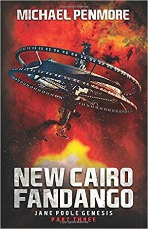 New Cairo Fandango: Jane Poole Genesis: Part Three by Michael Penmore