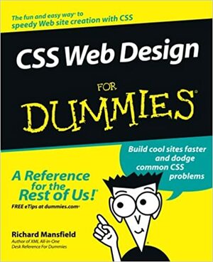 CSS Web Design For Dummies by Richard Mansfield