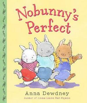 Nobunny's Perfect by Anna Dewdney