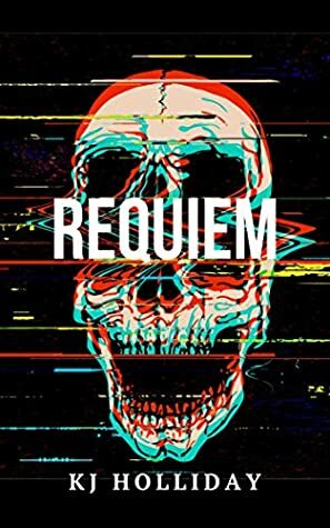 Requiem by KJ Holliday