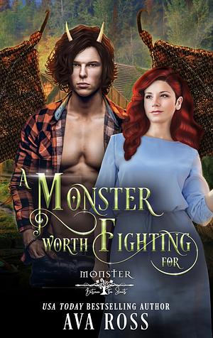 A Monster Worth Fighting For by Ava Ross