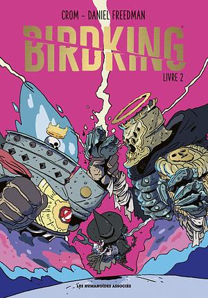 Birdking - Livre 2 by Daniel Freedman