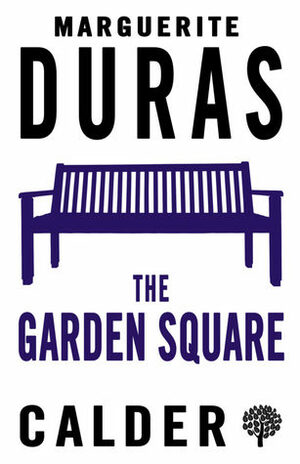 The Garden Square by Irina Morduch, Sonia Pitt-Rivers, Marguerite Duras