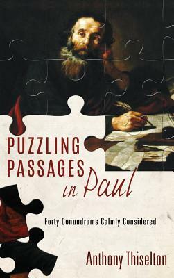 Puzzling Passages in Paul by Anthony C. Thiselton