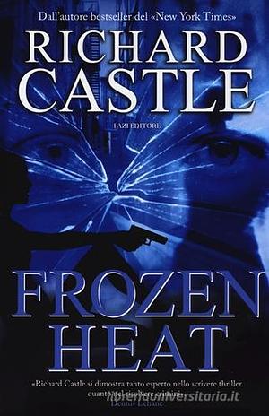 Frozen Heat by Richard Castle