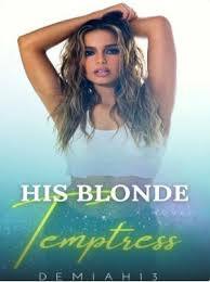 His Blonde Temptress  by Demiah13