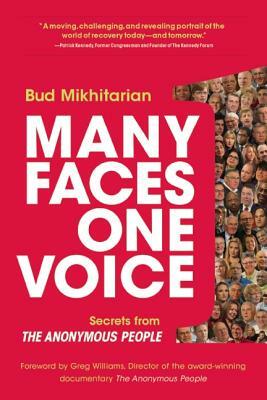 Many Faces, One Voice: Secrets from the Anonymous People by Greg Williams, Bud Mikhitarian
