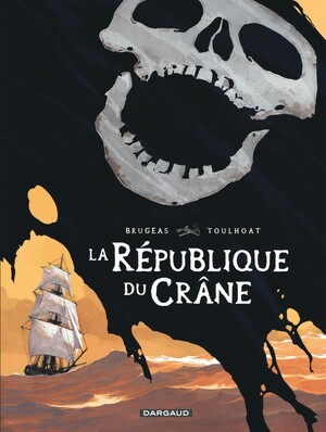 La République du Crâne by Vincent Brugeas, Ronan Toulhoat