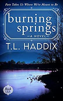 Burning Springs by T.L. Haddix
