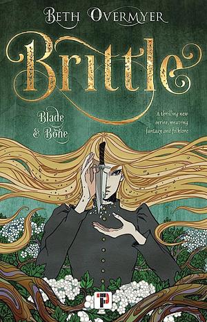 Brittle by Beth Overmyer