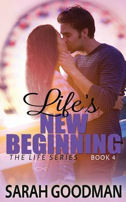 Life's New Beginning by Sarah Goodman