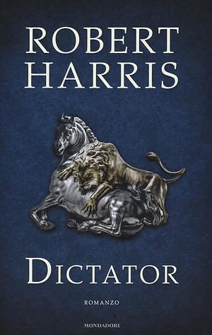 Dictator by Robert Harris