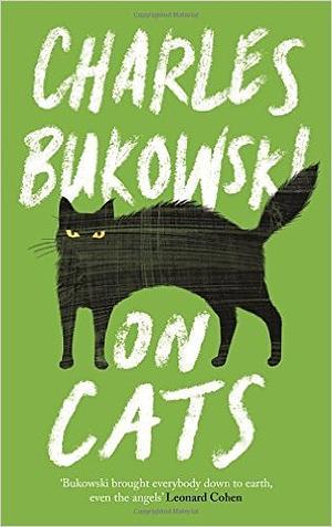 On Cats by Charles Bukowski