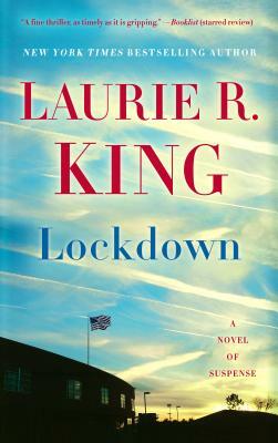 Lockdown: A Novel of Suspense by Laurie R. King