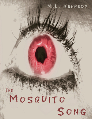 The Mosquito Song by M.L. Kennedy