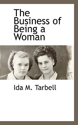 The Business of Being a Woman by Ida M. Tarbell