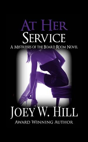 At Her Service by Joey W. Hill