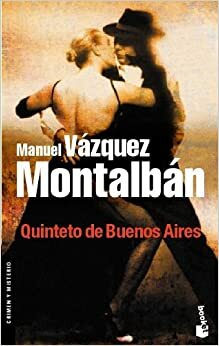 Quinteto de Buenos Aires by Manuel Vázquez Montalbán