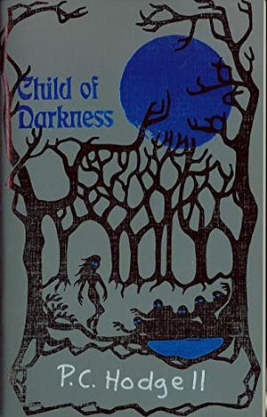 Child of Darkness by P.C. Hodgell