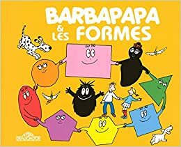 Decouvre Avec Barbapapa: Barbapapa Et Les Formes by Annette Tison, Talus Taylor